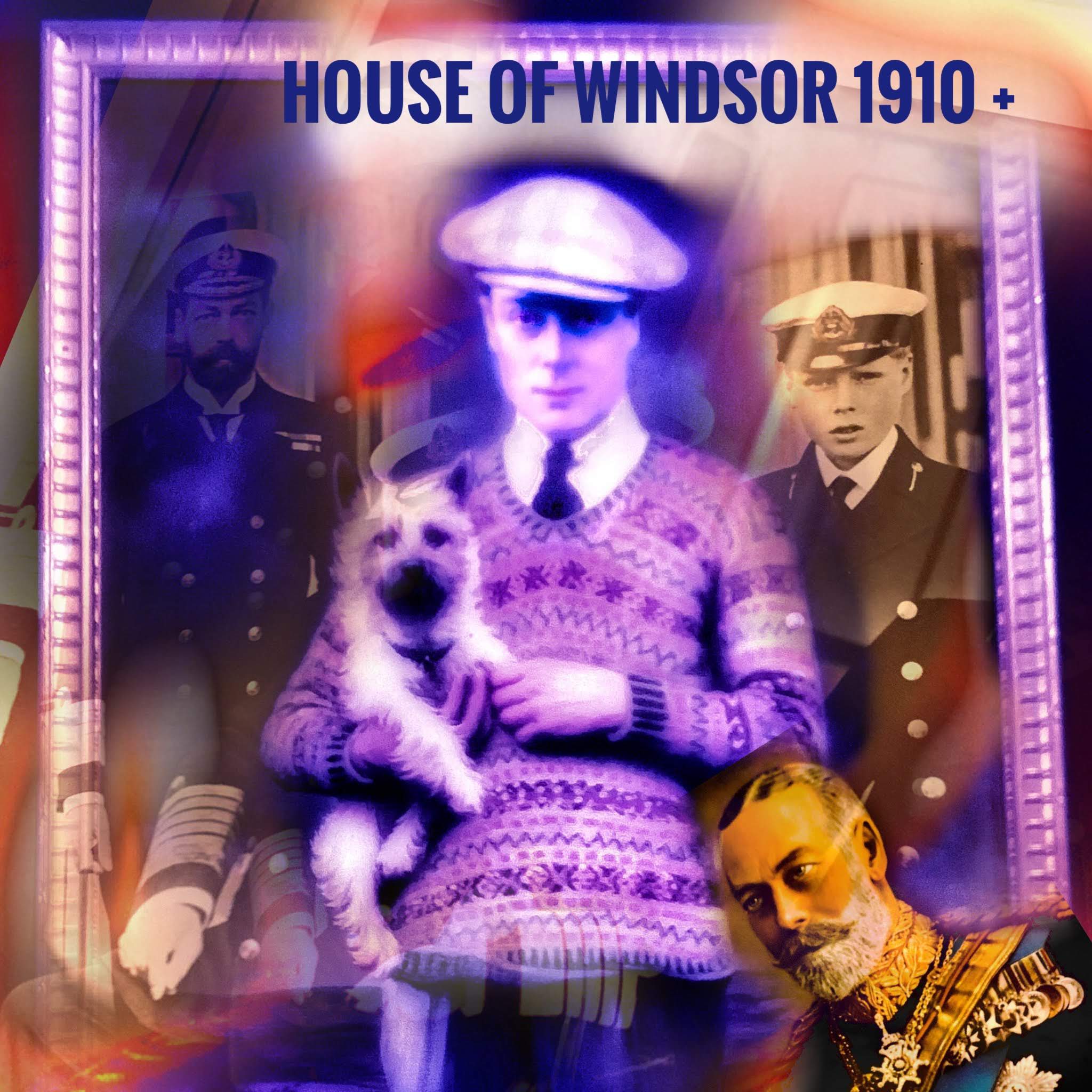 House of Windsor 1910 onwards